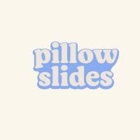 Pillow Slides